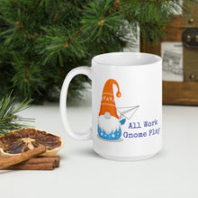 Load image into Gallery viewer, All Work, Gnome Play: White glossy mug