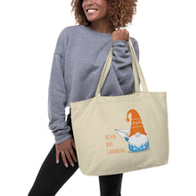 Load image into Gallery viewer, Never Not Gnoming: Large organic tote bag
