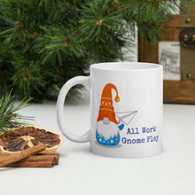 Load image into Gallery viewer, All Work, Gnome Play: White glossy mug
